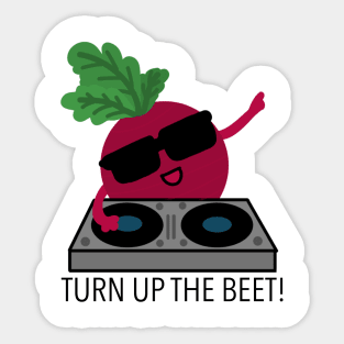 Turn Up the Beet Sticker